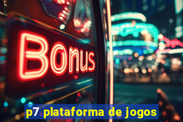 p7 plataforma de jogos